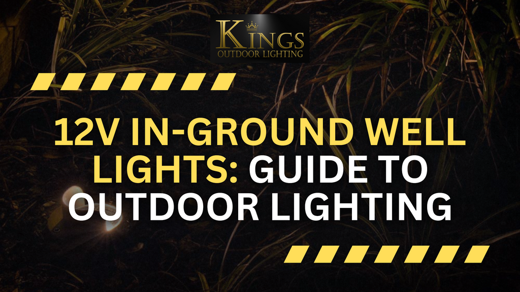 12V In-Ground Well Lights: Complete Guide to Outdoor Landscape Lighting