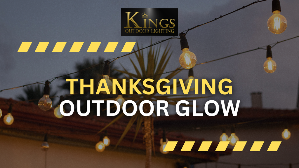 Give Thanks in Style: How Outdoor Lighting Sets the Mood for a Perfect Thanksgiving Gathering