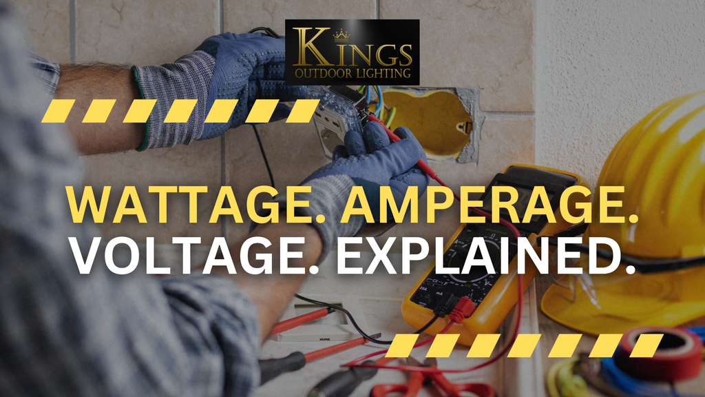 Understanding Wattage, Amperage & Voltage in Landscape Lighting: A Simple Guide for Homeowners